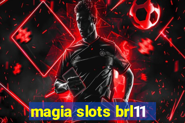 magia slots brl11